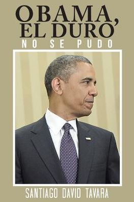 Cover for Santiago David Tavara · Obama, El duro (Paperback Book) (2017)