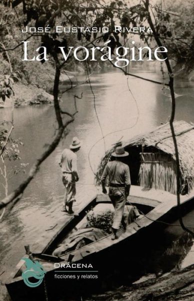 Cover for Jose Eustasio Rivera · La Voragine (Paperback Book) (2015)