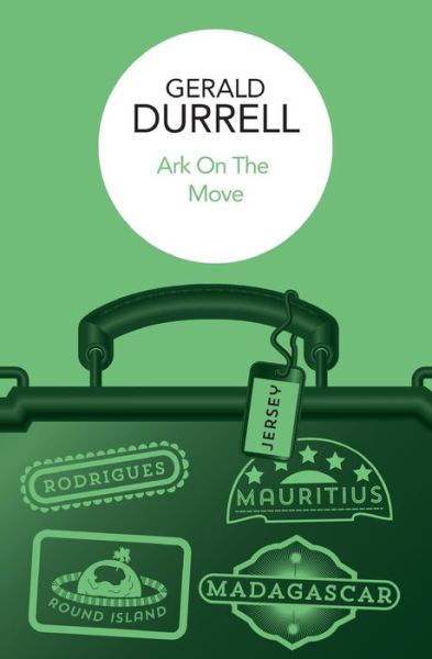 Ark on the Move - Gerald Durrell - Książki - Pan Macmillan - 9781509827145 - 21 kwietnia 2016