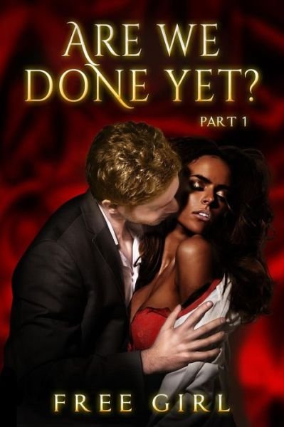Cover for Free Girl · Are We Done Yet I (Paperback Book) (2015)