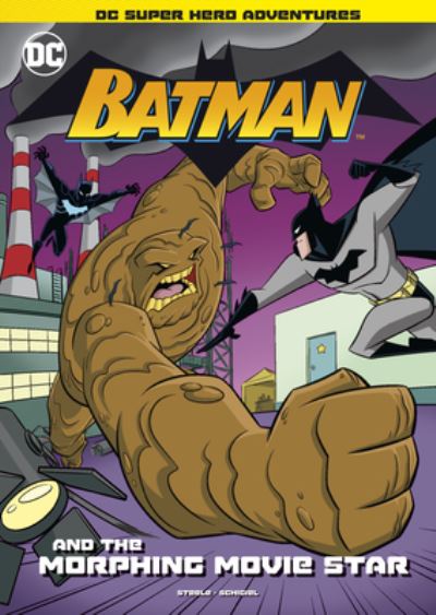 Cover for Michael Anthony Steele · Batman and the Morphing Movie Star (Hardcover Book) (2021)