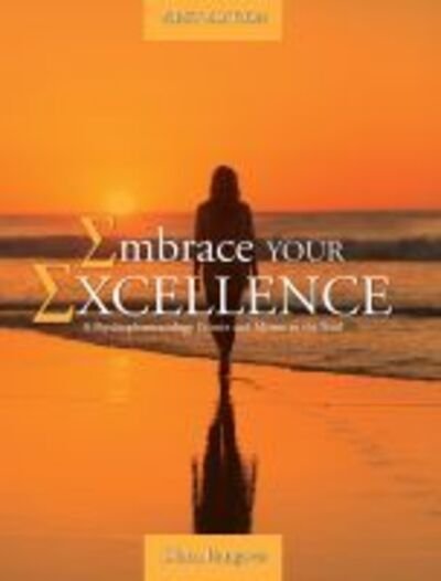 Cover for Diana Rangaves · Embrace Your Excellence: A Psychopharmacology Primer and Mirror to the Soul (Paperback Bog) (2016)