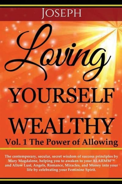Cover for Joseph · Loving Yourself Wealthy Vol. 1 The Power of Allowing (Paperback Bog) (2014)
