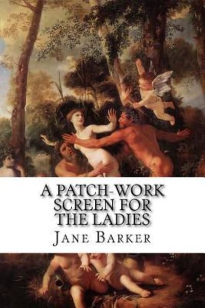 Cover for Jane Barker · A Patch-Work Screen for the Ladies (Paperback Book) (2015)