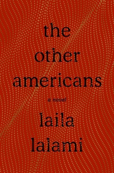 Cover for Laila Lalami · The Other Americans: A Novel (Inbunden Bok) (2019)