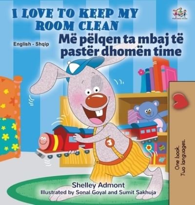 Cover for Shelley Admont · I Love to Keep My Room Clean (English Albanian Bilingual Children's Book) (Hardcover Book) (2021)