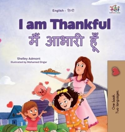I Am Thankful (English Hindi Bilingual Children's Book) - Shelley Admont - Kirjat - Kidkiddos Books - 9781525977145 - tiistai 9. toukokuuta 2023
