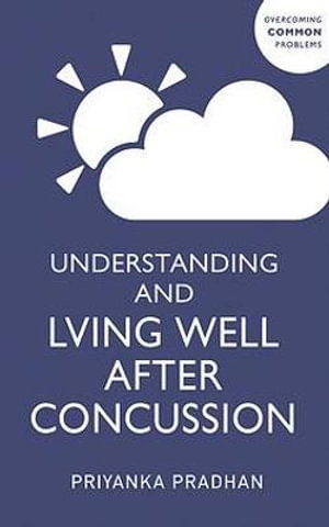 Cover for Priyanka Pradhan · Understanding and Living Well With Post-Concussion Syndrome (Paperback Book) (2022)
