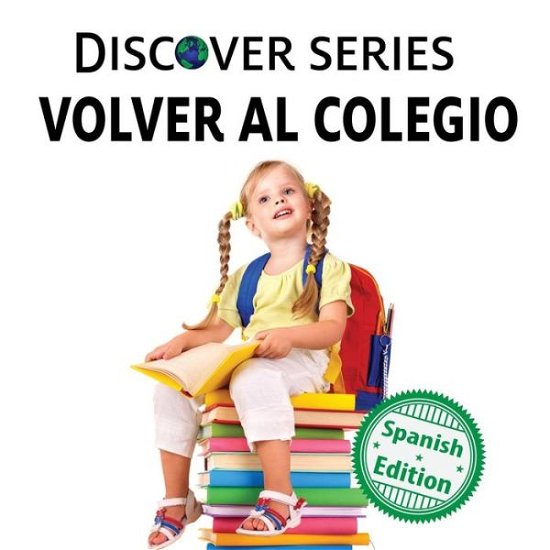 Cover for Xist Publishing · Volver al Colegio (Pocketbok) (2017)