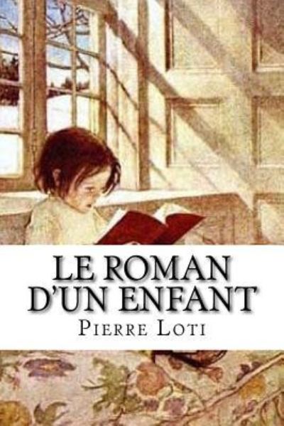 Cover for Professor Pierre Loti · Le Roman d'un enfant (Paperback Book) (2016)