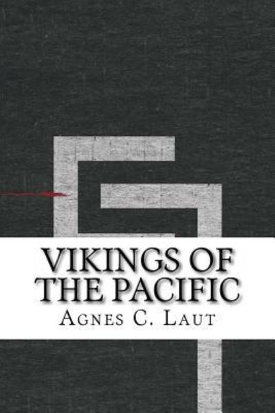 Cover for Agnes C Laut · Vikings of the Pacific (Paperback Book) (2016)