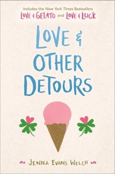 Cover for Jenna Evans Welch · Love and Other Detours (Book) (2020)