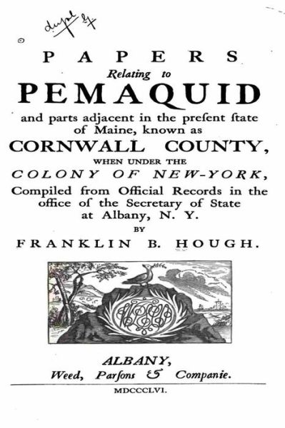 Cover for Franklin Benjamin Hough · Papers Relating to Pemaquid and Parts Adjacent in the Present State of Maine (Paperback Book) (2016)