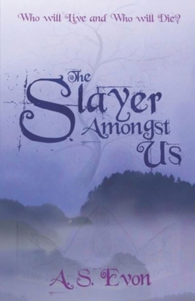 Cover for A S Evon · The Slayer Amongst Us (Pocketbok) (2020)
