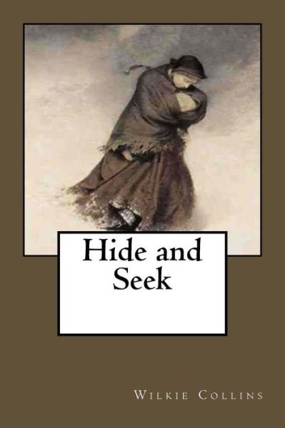 Cover for Au Wilkie Collins · Hide and Seek (Taschenbuch) (2017)