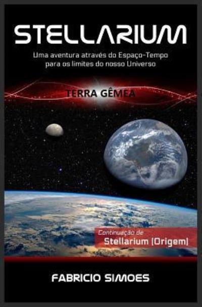 Cover for Fabricio Simoes · Stellarium : Uma aventura através do espaço-tempo para os limites do nosso universo (Paperback Book) (2017)