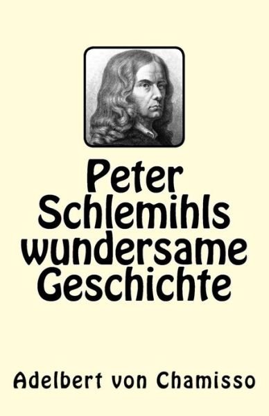 Cover for Adelbert von Chamisso · Peter Schlemihls Wundersame Geschichte (Paperback Book) (2017)