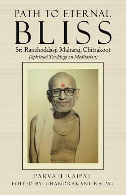 Path to Eternal Bliss - Parvati Raipat - Bøger - Partridge India - 9781543700145 - 8. august 2017