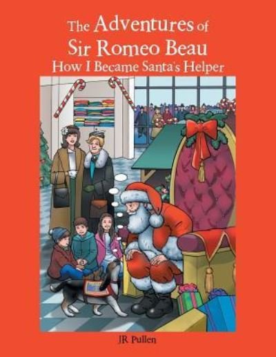 Cover for Jr Pullen · The Adventures of Sir Romeo Beau (Paperback Book) (2018)