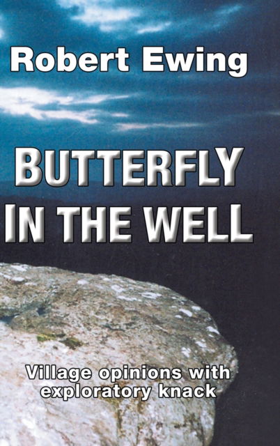 Cover for Robert Ewing · Butterfly in the Well (Hardcover Book) (2018)