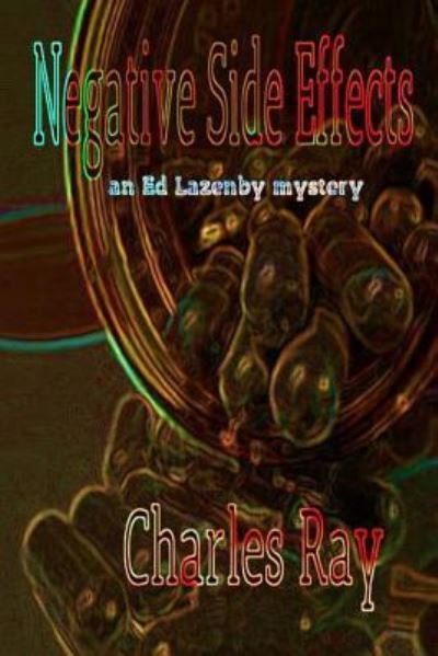 Negative Side Effects - Ray Charles - Books - Createspace Independent Publishing Platf - 9781546824145 - May 20, 2017