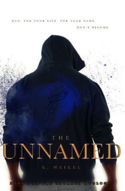 Cover for K Weikel · The Unnamed (Paperback Book) (2015)