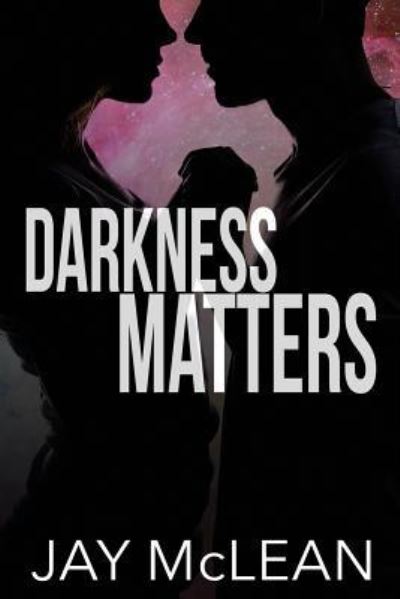 Cover for Jay McLean · Darkness Matters (Taschenbuch) (2017)