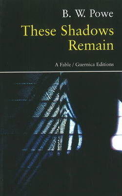 Cover for B.W. Powe · These Shadows Remain Volume 86: A Fable - Prose series (Paperback Book) (2011)