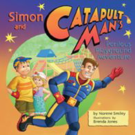 Cover for Norene Smiley · Simon and Catapult Man's Perilous Playground Adventure (Taschenbuch) (2009)