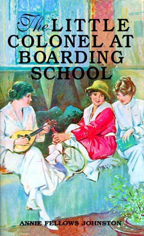 Cover for Annie Johnston · Little Colonel at Boarding School, the (Little Colonel Series) (Paperback Book) (2000)