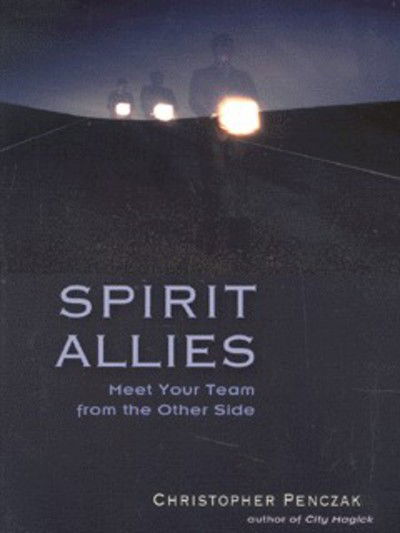 Spirit Allies: Meet Your Team from the Other Side - Christopher Penczak - Books - Red Wheel/Weiser - 9781578632145 - January 31, 2002