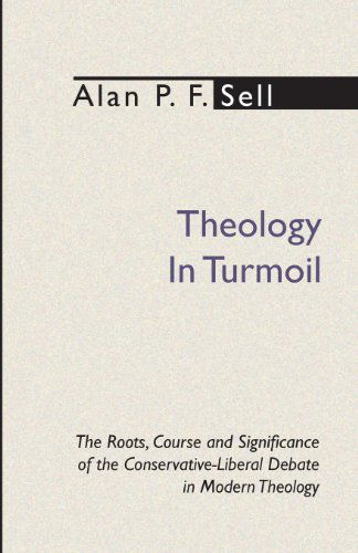 Cover for Alan P.f. Sell · Theology in Turmoil (Taschenbuch) (1998)