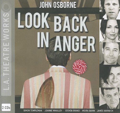 Cover for John Osborne · Look Back in Anger (L.a. Theatre Works Audio Theatre Collections) (Audiobook (CD)) (2012)