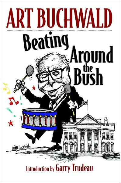 Cover for Art Buchwald · Beating Around The Bush (Hardcover bog) (2005)