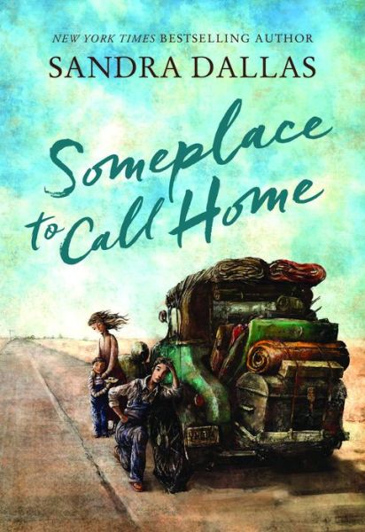 Cover for Sandra Dallas · Someplace to Call Home (Hardcover Book) (2019)