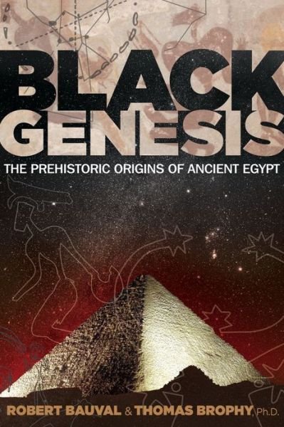 Black Genesis: The Prehistoric Origins of Ancient Egypt - Robert Bauval - Bøger - Inner Traditions Bear and Company - 9781591431145 - 28. marts 2011