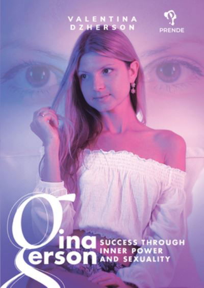 Cover for Valentina Dzherson · Gina Gerson: Success through Inner Power and Sexuality (Paperback Book) (2022)