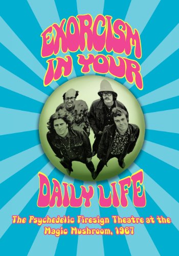 Exorcism in Your Daily Life the Psychedelic Firesign Theatre at the Magic Mushroom - 1967 - The Firesign Theatre - Books - BearManor Media - 9781593932145 - December 25, 2012