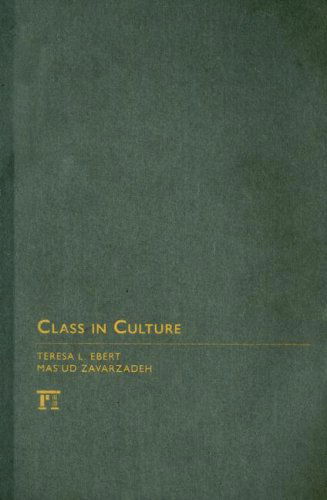 Class in Culture - Series in Critical Narrative - Teresa L. Ebert - Libros - Taylor & Francis Inc - 9781594513145 - 30 de diciembre de 2007