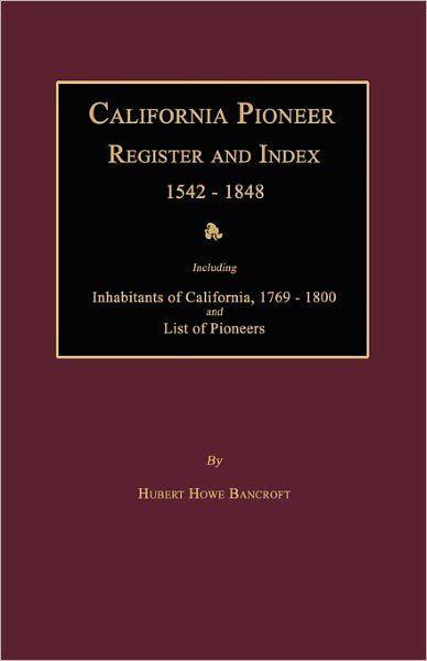 Cover for Hubert Howe Bancroft · California Pioneer Register and Index 1542-1848 (Paperback Book) (2008)