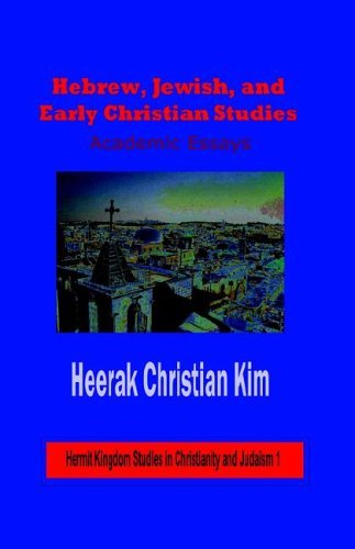 Cover for Heerak Christian Kim · Hebrew, Jewish, and Early Christian Studies: Academic Essays (Hardcover) (Hardcover Book) (2005)