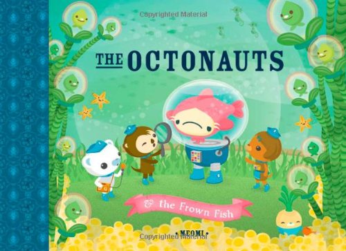 The Octonauts & the Frown Fish - Meomi - Books - Immedium - 9781597020145 - October 1, 2008