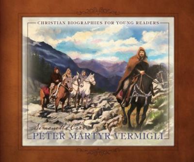 Peter Martyr Vermigili - Simonetta Carr - Books - REFORMATION HERITAGE BOOKS - 9781601785145 - June 20, 2018