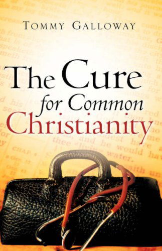 Cover for Tommy Galloway · The Cure for Common Christianity (Paperback Book) (2007)