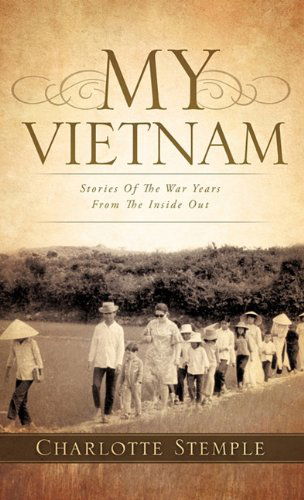 Cover for Charlotte Stemple · My Vietnam (Hardcover Book) (2010)