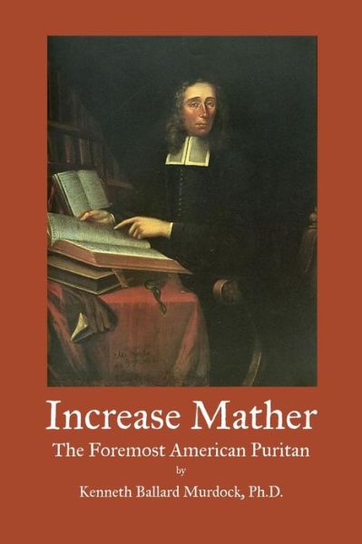 Cover for Kenneth Murdock · Increase Mather (Book) (2021)