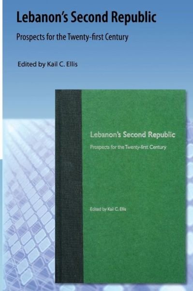 Cover for Kail C. Ellis · Lebanon'S Second Republic: Prospects for the Twenty-first Century (Paperback Bog) (2009)