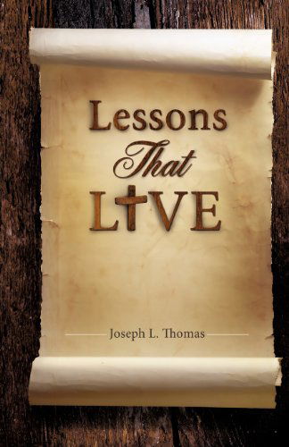 Cover for Joseph L. Thomas · Lessons That Live (Paperback Book) (2011)