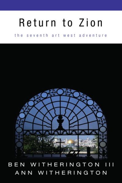 Cover for Witherington, Ben, III · Return to Zion: The Seventh Art West Adventure (Paperback Book) (2015)