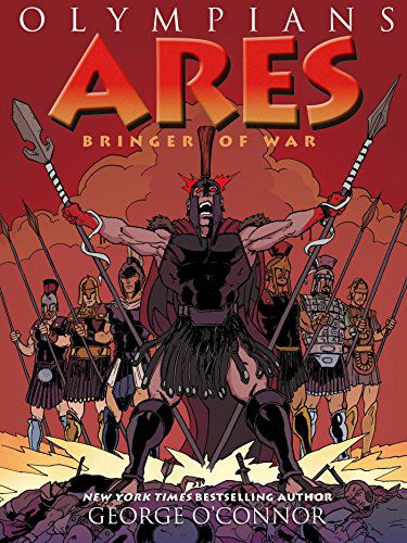 Cover for George O'Connor · Olympians: Ares: Bringer of War - Olympians (Hardcover Book) (2015)